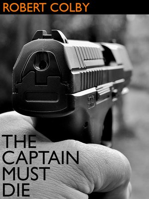 cover image of The Captain Must Die